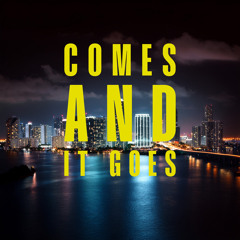 comes and it goes (feat. Wassup D Will & Qyor)