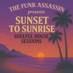 Sunset To Sunrise Soulful House Sessions | Vol. 3