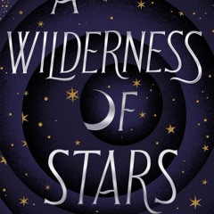 [Kindle] A Wilderness of Stars (READ) [Popular]