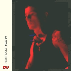 Fresh Kicks 213: eoin dj