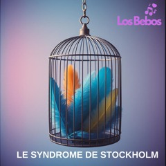 LE SYNDROME DE STOCKHOLM