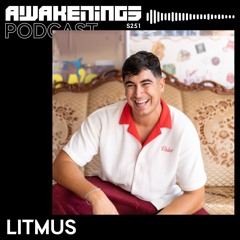 Awakenings Podcast S251 - Litmus