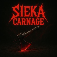 SIEKA - CARNAGE