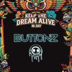 BUTTONZ - Keep The Dream Alive Charity In July Stream Mix