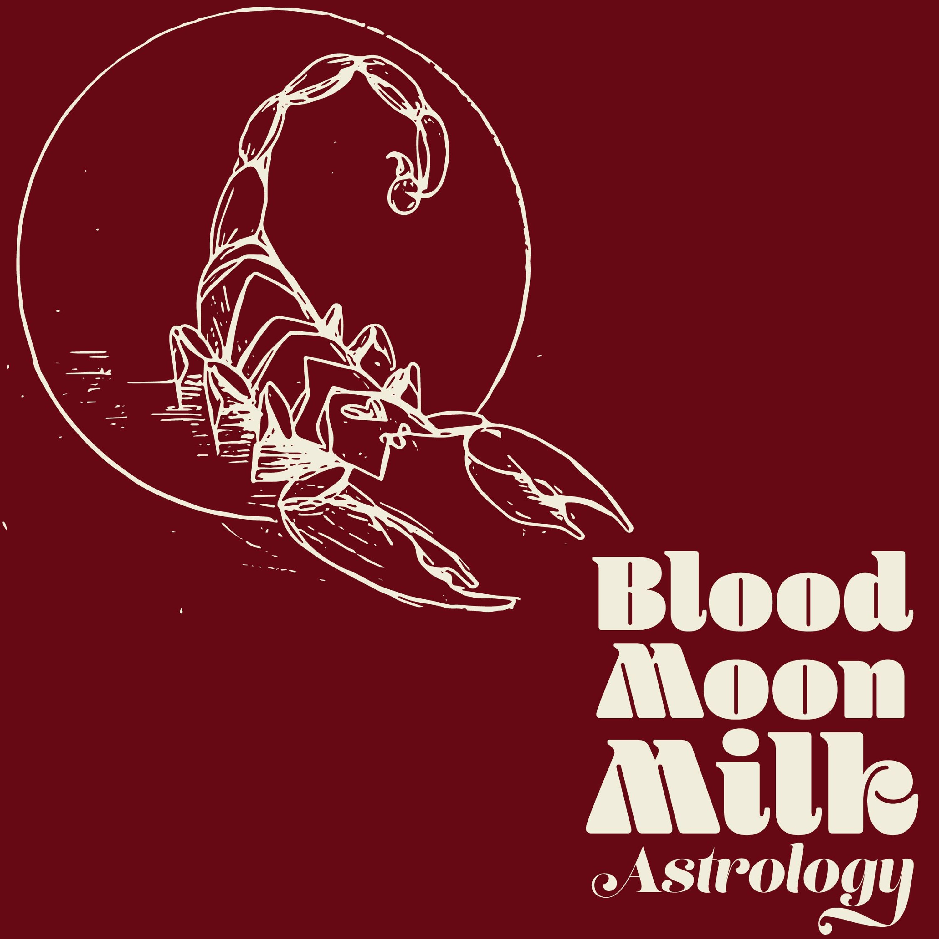 Blood Moon Milk Astrology Podcast
