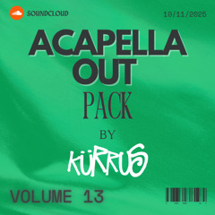 | INTRO + ACAPELLA OUT PACK VOL.13 | (DJKURRUS) | !!FREE DOWNLOAD!!