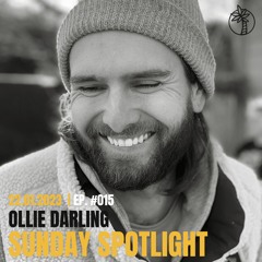 Sunday Spotlight #015 | 22.01.2023 | Ollie Darling