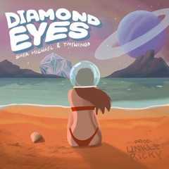 Shea Michael & Tinywiings - Diamond Eyes (prod. by Unkle Ricky)