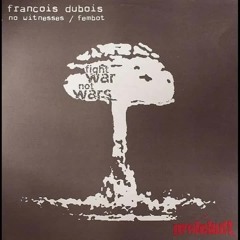 Francois Dubois - Fembot (Original Mix)