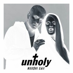 Sam Smith, Kim Petras - Unholy (NUU$HI Edit)