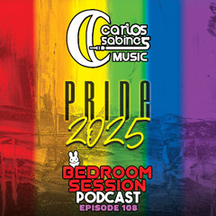 Bedroom Session Ep 108 - PRIDE 2025