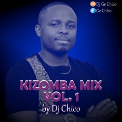 KIZOMBA MIX Vol.1 By Dj CHICO