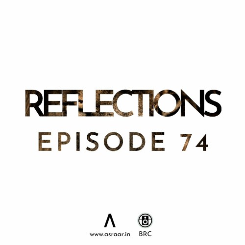 Reflections - Episode 74