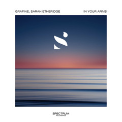 Grafine, Sarah Etheridge - In Your Arms