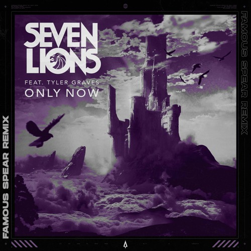 Seven Lions - Only Now (Feat. Tyler Graves) [Speared by Famous Spear]