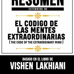 [GET] [PDF EBOOK EPUB KINDLE] Resumen Extendido De El Codigo De Las Mentes Extraordin