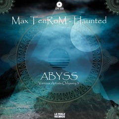 Max TenRoM - Haunted (Original Mix) [La Perle Records]