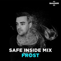 SiriusXM - Safe Inside Mix - Frost