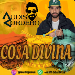 AUDIS CORDERO DJ - COSA DIVINA