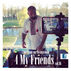 4 My Friends vol.16 (Live from my livingroom)