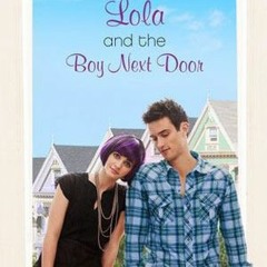*= Lola and the Boy Next Door BY: Stephanie Perkins *Epub%