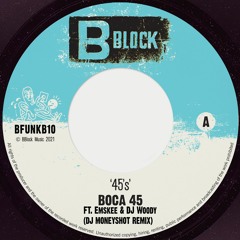 Boca 45 - 45s ft. Emskee & DJ Woody (DJ Moneyshot Remix)