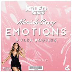Mariah Carey - Emotions (D-Flex Bootleg)