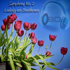 Symphony No. 2 In D Major, Op. 36 - I Adagio molto - Allegro con brio - Ludwig Van Beethoven (8D Binaural Remastered - Music Therapy)