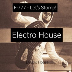 F-777 - Let's Stomp! ( Out Now! )