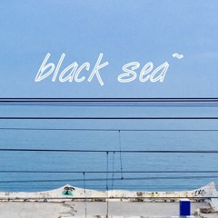 Black Sea~ Chillhop Lo-fi Beats
