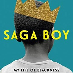 Read online Saga Boy: My Life of Blackness and Becoming by  Antonio Michael Downing