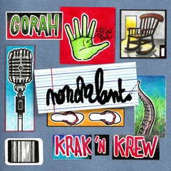 1 - Gorah & Krak'n Krew - Nonchalance