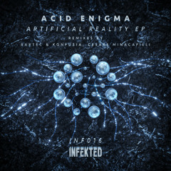 Acid Enigma - Artificial Reality (Bartec & Konfusia Remix)