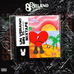 DJ BLEND - UN VERANO SIN TI MIXTAPE