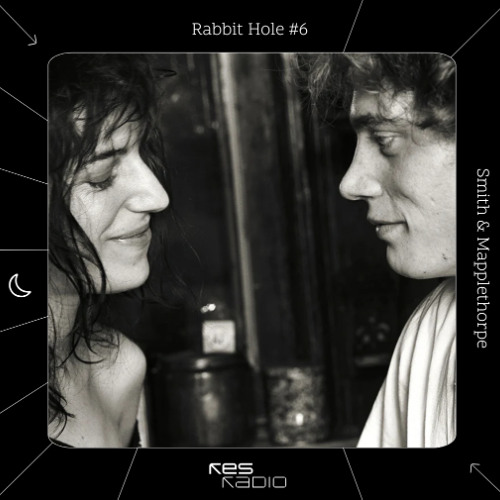 Stream Rabbit Hole #6: Patti Smith & Robert Mapplethorpe by Res
