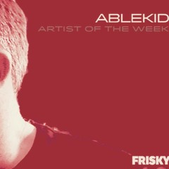 Ablekid Guest Mixes
