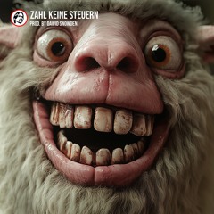 Zahl keine Steuern - Prod. by Dawid Snowden