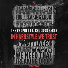 The Prophet ft. Chuck Roberts - In Hardstyle We Trust