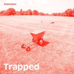 Trapped