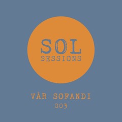 SOL Sessions 003 - vár sofandi