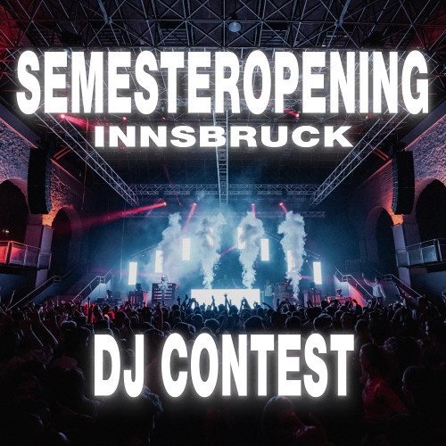 ALEX DESIRE x SEMESTER OPENING INNSBRUCK DJ CONTEST 2025