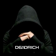 DEADRICH TECHNO (THE MELO DRAMA)