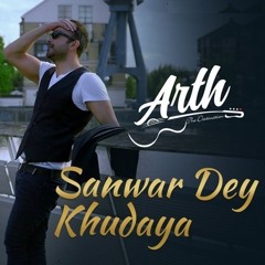 Sanwar Dey Khudaya