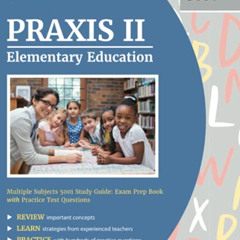View KINDLE 📧 Praxis II Elementary Education Multiple Subjects 5001 Study Guide: Exa