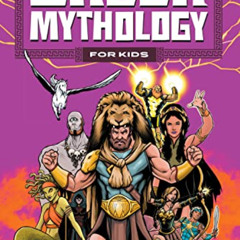Read KINDLE 📒 Greek Mythology for Kids: Legendary Stories of Gods, Heroes, and Mytho