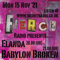 Fierce Nov 21 Elanda & Babylon Broken