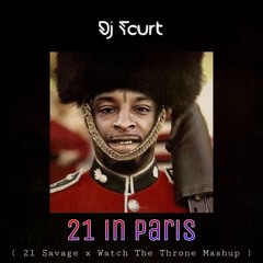 21 in Paris - DJ TCurt (21 savage x Watch the Throne mix)