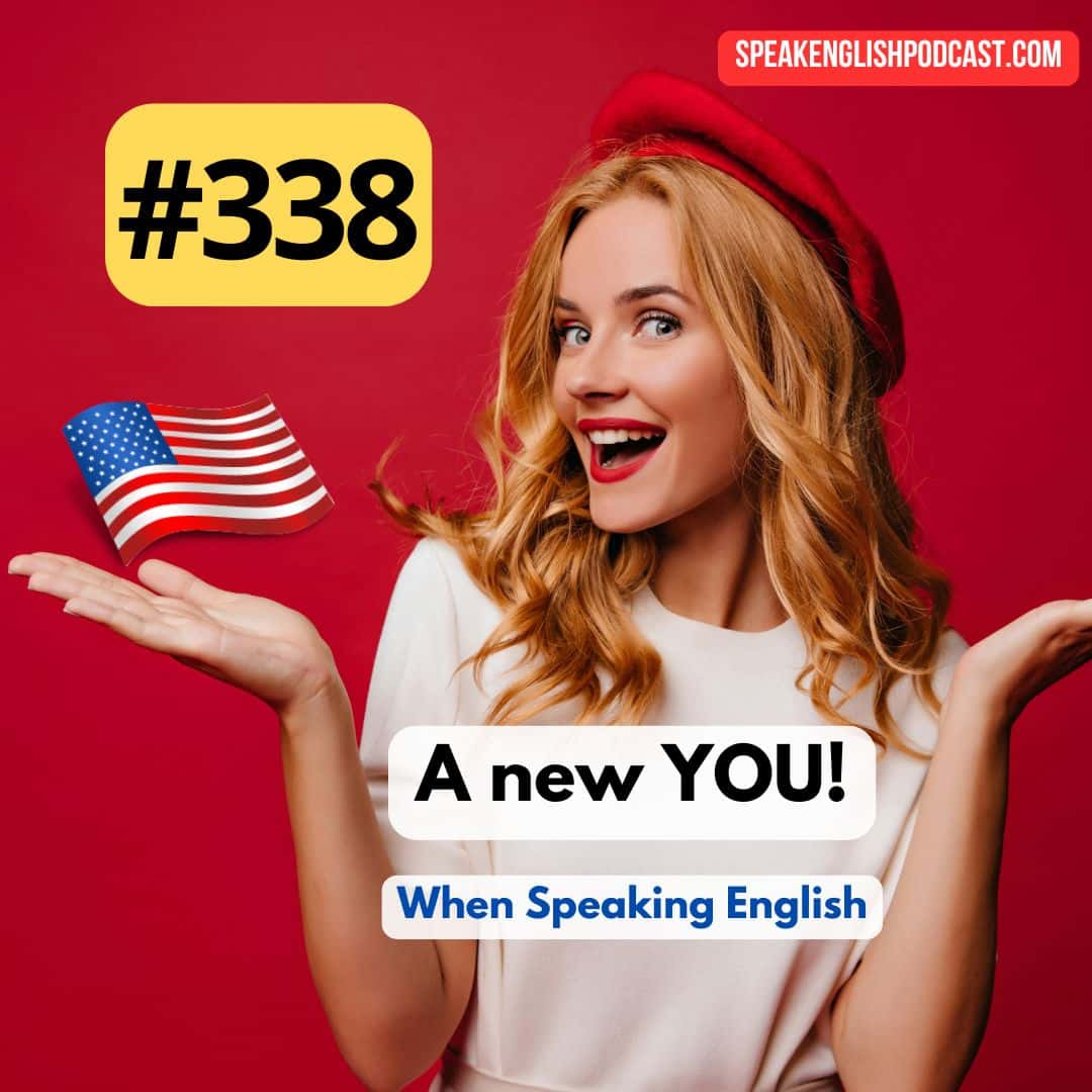 #338 You Need a New Identity to Speak English Fluently episode artwork