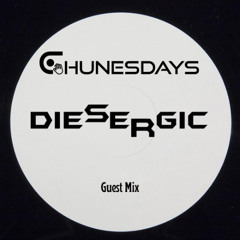 Diesergic - Chunesdays Guest Mix