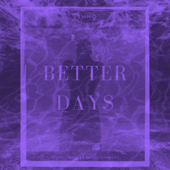 Better days ( Slowed to perfection)